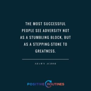 Shawn Achor adversity | 7 Positive Quotes to Get you through the Day