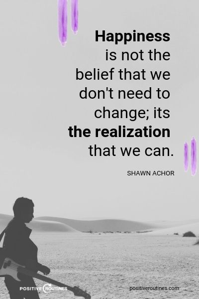 shawn achor quotes about being happy |12 Quotes about Being Happy to Inspire You Today https://positiveroutines.com/quotes-about-being-happy/