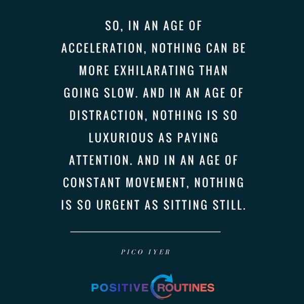 pico iyer mindfulness quote | A Powerful Mindfulness Quote for Every Mood