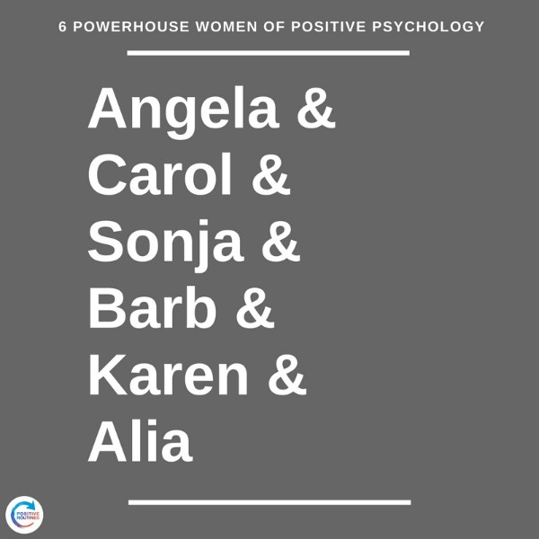6 powerhouse women of positive psychology | Secrets to Building Resilience from 6 Badass Women