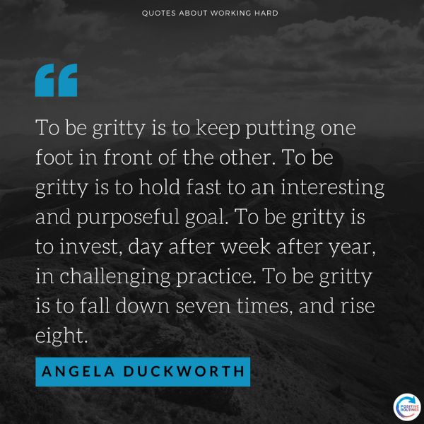 Angela Duckworth quotes about working hard gritty | 17 Quotes about Working Hard You Should Live By