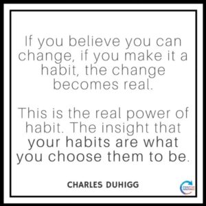 Charles Duhigg quote about habits | Tiny Habits, Big Results? My Experiment with Micro-Change