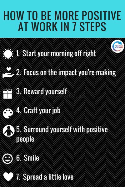 how to be more positive at work in 7 steps | How to Be More Positive at Work, According to Science