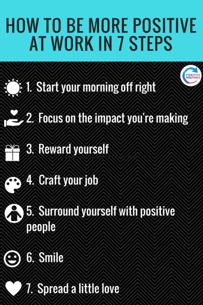 How To Be More Positive At Work According To Science Positive Routines