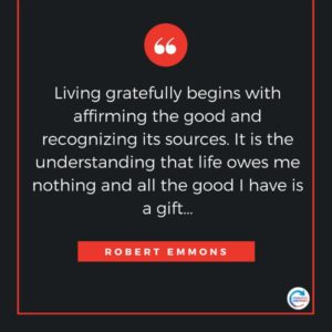 quotes about gratitude robert emmons | The Best Quotes about Gratitude for Celebrating Life https://positiveroutines.com/best-quotes-about-gratitude/