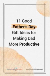 11 Good Father's Day Gifts for Making Dad More Productive