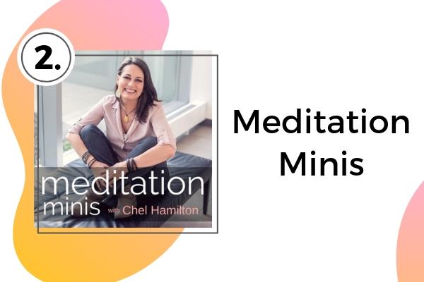 2. Meditation Minis | Looking for a Meditation Podcast? Here Are Our Top 10  https://positiveroutines.com/best-meditation-podcast/