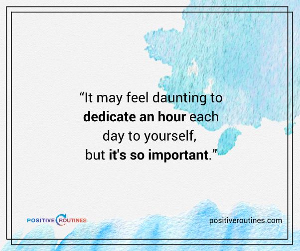 dedicate an hour quote about being productive | Expert Advice on Being Productive in Tough Times https://positiveroutines.com/being-productive-in-tough-times/ 