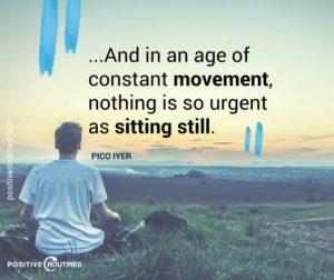 nothing as important as stillness pico iyer quote | 82+ Quotes About Changing That Will Transform Your World  https://positiveroutines.com/quotes-about-changing/ 