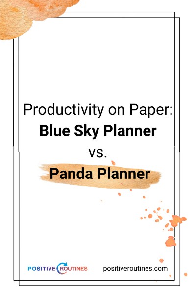 Productivity on Paper: Blue Sky Planner vs. Panda Planner https://positiveroutines.com/blue-sky-planner-vs-panda-planner/