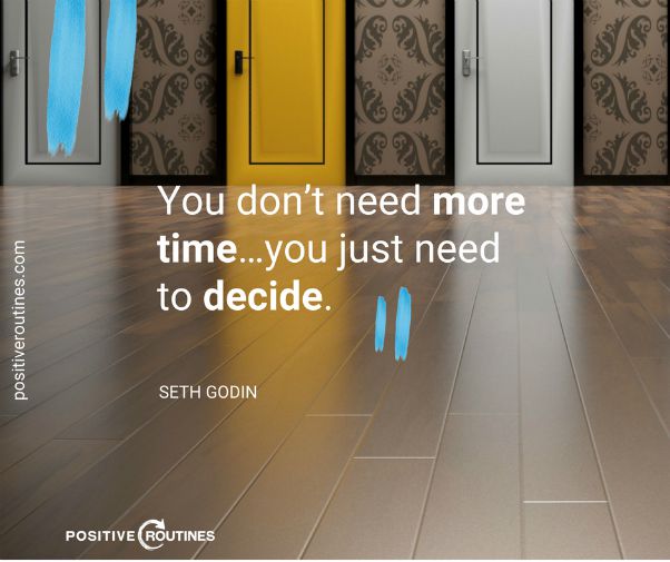 seth godin quote decide | The Best Productivity Quotes to Get You Fired Up  https://positiveroutines.com/productivity-quotes/