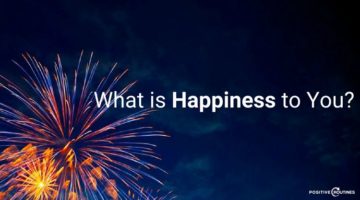 what is happiness to you feature | What is Happiness to You? Insights From Our Community https://positiveroutines.com/what-is-happiness-to-you/