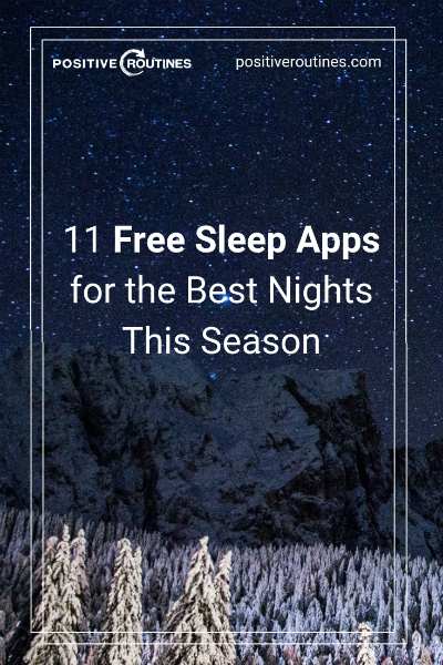 11 Free Sleep Apps for the Best Nights This Season https://positiveroutines.com/free-sleep-apps/