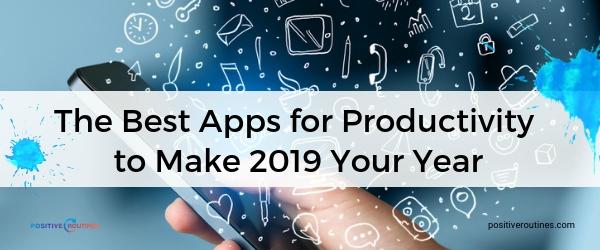 The Best Apps for Productivity to Make 2019 Your Year | Our Most Popular Blog Posts of 2018 https://positiveroutines.com/popular-blog-posts/
