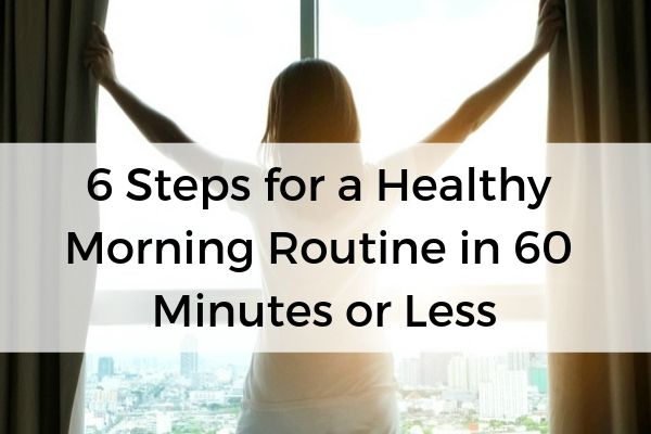 6 Steps for a Healthy Morning Routine in 60 Minutes or Less | 51 Ways to Clear the Clutter in Your Space, Mind, and More  https://positiveroutines.com/clear-the-clutter-tips/