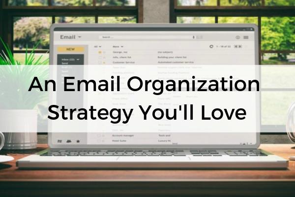 An Email Organization Strategy You'll Love | 51 Ways to Clear the Clutter in Your Space, Mind, and More  https://positiveroutines.com/clear-the-clutter-tips/