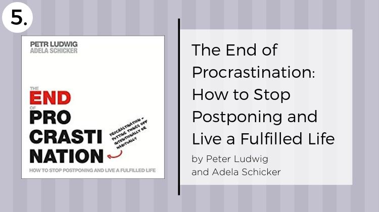 the end of procrastination | The Best Books on Procrastination to Crush the Habit for Good https://positiveroutines.com/best-books-on-procrastination