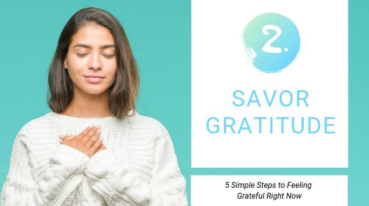 2 Savor Gratitude | 13 Ways to be Happier This Summer https://positiveroutines.com/be-happier-this-summer/
