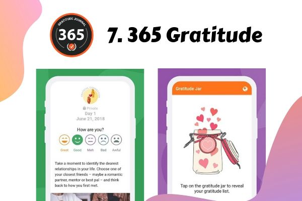 7 365 Gratitude | 8 Gratitude Apps to Boost Your Happiness Now  https://positiveroutines.com/gratitude-apps/