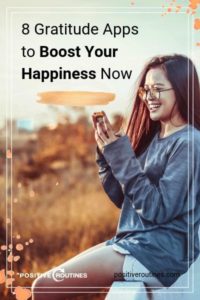 8 Gratitude Apps to Boost Your Happiness Now | https://positiveroutines.com/gratitude-apps/