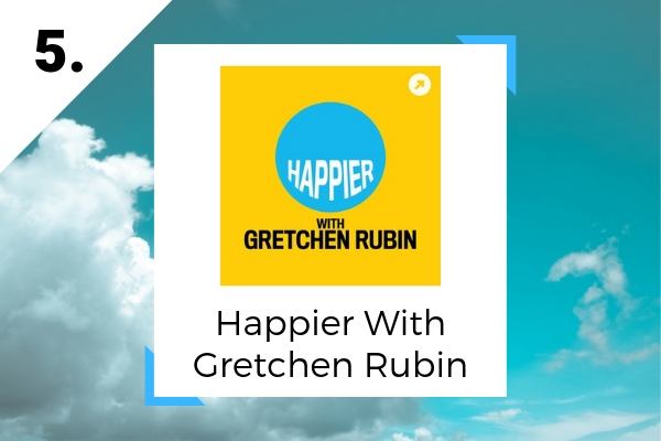 5. Happier With Gretchen Rubin | 9 Happiness Podcasts to Bring You More Joy Now  https://positiveroutines.com/happiness-podcasts