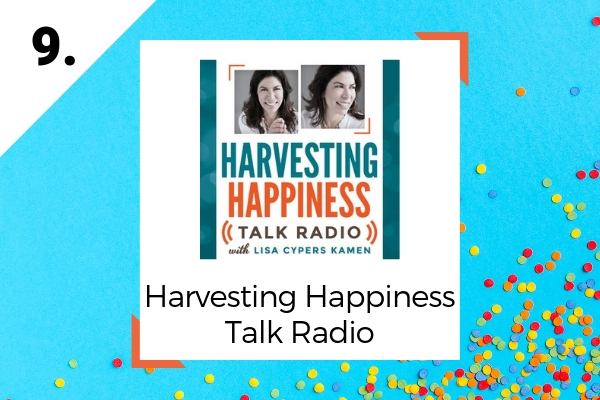 9. Harvesting Happiness Talk Radio | 9 Happiness Podcasts to Bring You More Joy Now  https://positiveroutines.com/happiness-podcasts