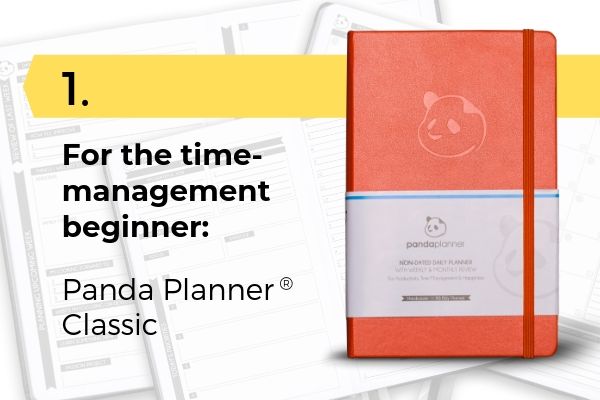  1. For the time-management beginner: Panda Planner Classic | Your Complete Planner Guide for a Better Back-to-School Season https://positiveroutines.com/back-to-school-planner-guide/