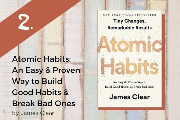 2. Atomic Habits: An Easy and Proven Way to Build Good Habits and Break Bad Ones | 9 Good Summer Reads to Inspire You https://positiveroutines.com/good-summer-reads/