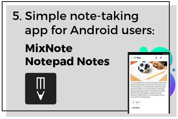 5. Simple note-taking for Android users: MixNote Notepad Notes | 7 Note-Taking Apps for Your Best Academic Year Yet https://positiveroutines.com/note-taking-apps/