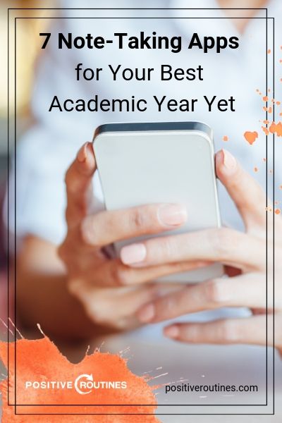 7 Note-Taking Apps for Your Best Academic Year Yet | https://positiveroutines.com/note-taking-apps/