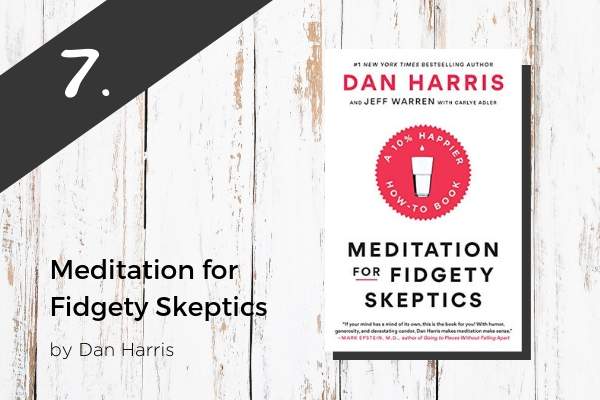 7. Meditation for Fidgety Skeptics | 9 Good Summer Reads to Inspire You https://positiveroutines.com/good-summer-reads/