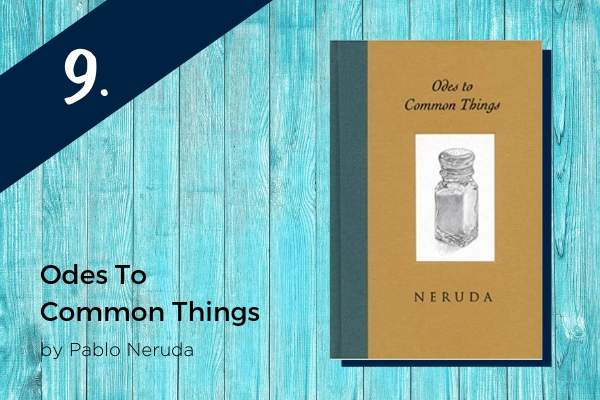 9. Odes To Common Things | 9 Good Summer Reads to Inspire You https://positiveroutines.com/good-summer-reads/