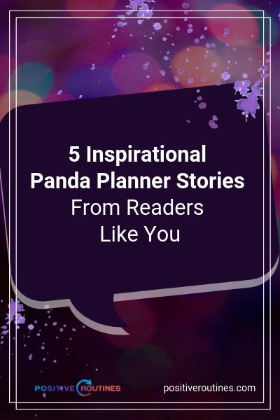 5 Inspirational Panda Planner Stories From Readers Like You | https://positiveroutines.com/panda-planner-stories/