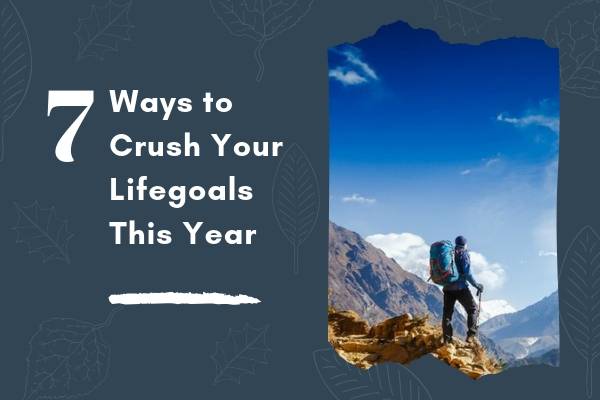 7 Ways to Crush Your Lifegoals This Year | 73 Ways to Make Your Goals and Dreams Happen This Fall https://positiveroutines.com/goals-and-dreams/