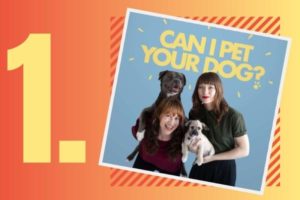 1. Can I Pet Your Dog? | 9 Positive Podcasts For Anyone Who Needs a Mood Boost https://positiveroutines.com/positive-podcasts/