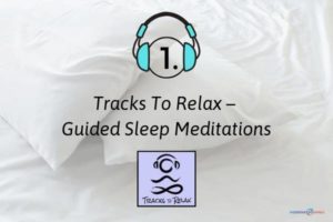 1. Tracks To Relax – Guided Sleep Meditations - Positive Routines