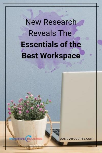 New Research Reveals The Essentials of the Best Workspace | https://positiveroutines.com/best-workspace/